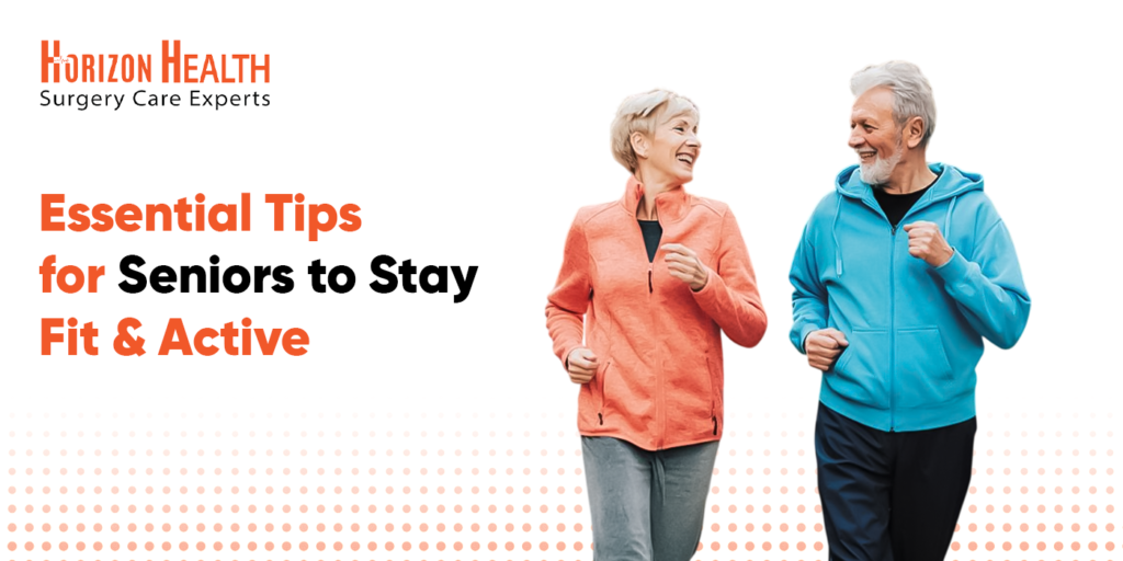 Essential Tips for Seniors to Stay Fit and Active